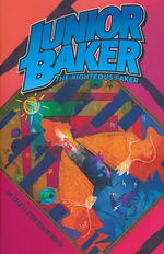 Junior Baker the Righteous Faker (TPB): Junior Baker the Righteous Faker. 