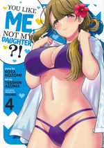 You Like Me, Not My Daughter?! (TPB) nr. 4: Trouble in Paradise. 