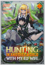 Hunting In Another World With My Elf Wife (TPB) nr. 5: Fight and Flight!. 