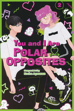 You and I Are Polar Opposites (TPB) nr. 2. 