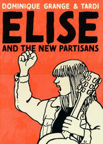 Tardi (HC): Elise and the new Partisans. 