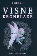 Visne Kronblade (HC): Visne Kronblade. 