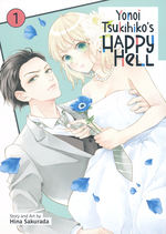 Yonoi Tsukihiko's Happy Hell (TPB) nr. 1: What's Love Got to Do with It?. 