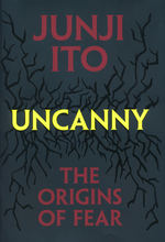 Uncanny - The Origins of Fear (HC). 