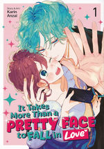 It Takes More Than a Pretty Face to Fall in Love(TPB) nr. 1: Good Looks Can Only Get You So Far!. 